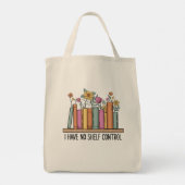 Tote Bag Je n'ai pas de contrôle d'étagère (Dos)