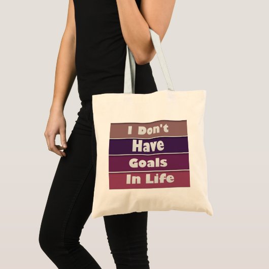 Tote Bag je n'ai pas d'objectifs dans la vie (Devant (produit))
