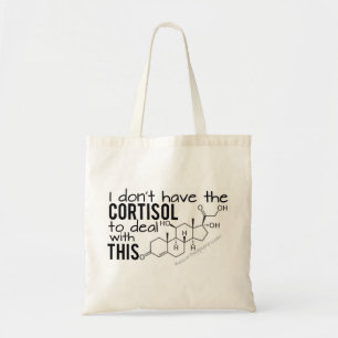 Tote Bag Je n'ai pas le Cortisol pour faire ça !