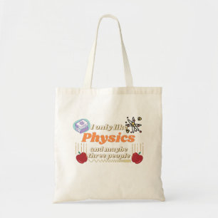 Tote Bag Je n'aime que la physique, et peut-être trois pers