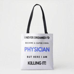 Tote Bag Je n'aurais jamais rêvé de devenir un médecin supe