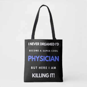 Tote Bag Je n'aurais jamais rêvé que je devenais un médecin