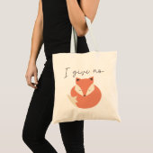 Tote Bag Je ne donne pas de renard (Devant (produit))