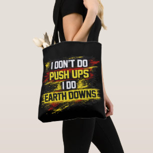 Tote Bag Je ne fais pas de pompes je fais des Earth Downs G