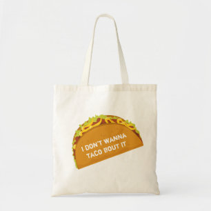 Tote Bag je ne le veux pas à l'accès de taco drôle