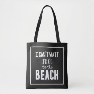Tote Bag Je ne peux pas attendre pour aller à la plage