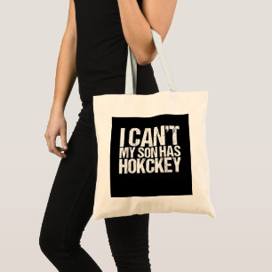 Tote Bag Je Ne Peux Pas Mon Fils A Hockey Maman Drôle Cadea