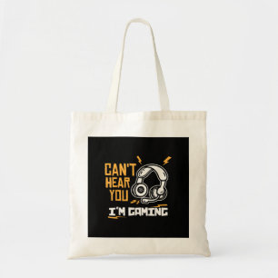 Tote Bag Je ne peux pas vous entendre Je suis Jeu - Gamer &