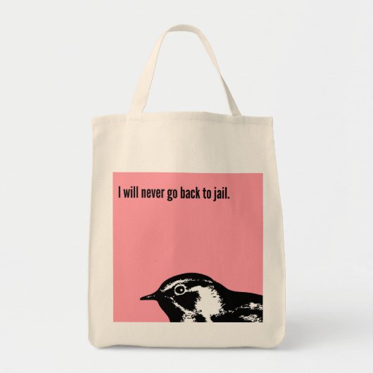 Tote Bag Je ne retournerai jamais pour emprisonner (Devant)