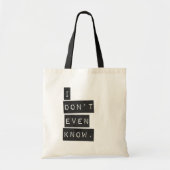 Tote Bag Je ne sais pas même (Devant)