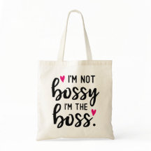 Je ne suis pas BOSSY Je suis le BOSS