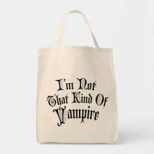 Tote Bag Je ne suis pas ce genre de Vampire