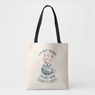 Tote Bag Je ne suis pas court, juste à terre - Chat mignon