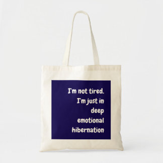 Tote Bag Je ne suis pas fatigué. Je suis juste en profondeu