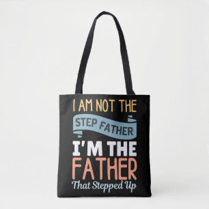 Tote Bag Je ne suis pas le beau-père, je suis le père qui a
