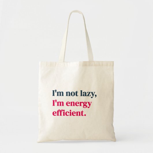 Tote Bag Je ne suis pas paresseux Je suis économe en énergi (Devant)