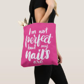 Tote Bag Je ne suis pas parfait mais mes clous sont (De près)