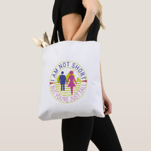 Tote Bag Je ne suis pas petit mais tu es juste grand.
