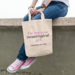 Tote Bag Je ne suis pas votre Neurotypique fille drôle Auti<br><div class="desc">Je ne suis pas votre fille neurotypique est une mignonne citation de fierté autiste. Ce drôle de sac fourre-tout d'autisme présente une conception atypique cool d'être normal ou unique en jouant sur le mot typique. Je suis neurodivergent. Personnalisez avec votre nom.</div>