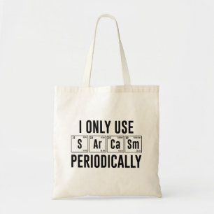 Tote Bag Je N'Utilise Le Sarcasme Que Périodiquement