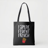 Tote Bag Je parle Fluent French Fries Funny Fast Food Humou (Devant)