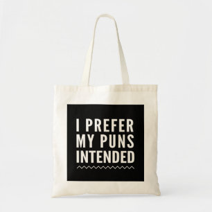 Tote Bag Je préfère mes calembours prévus
