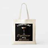 Tote Bag Je Préfère Mon Espresso Dans Un Martini - Espresso (Dos)