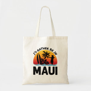 Tote Bag Je préférerais être à Maui Hawaii