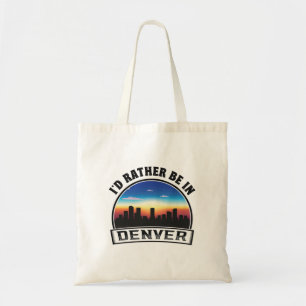Tote Bag Je Préférerais Être Dans Denver Awesome Idée Cadea