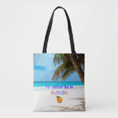 Tote Bag Je préférerais être en Floride, (Devant)