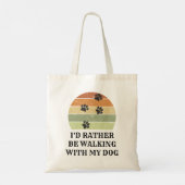 Tote Bag Je Préférerais Marcher Avec Mon Chien (Dos)