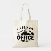 Tote Bag Je serai dans mon bureau (Dos)