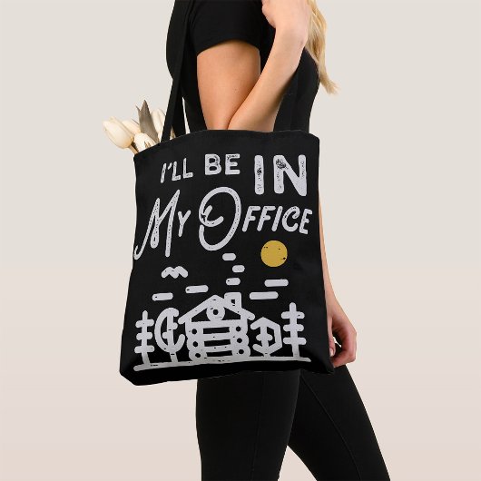 Tote Bag Je Serai Dans Mon Bureau