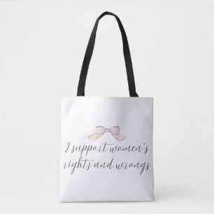Tote Bag : Je soutiens les droits et les torts des femmes R