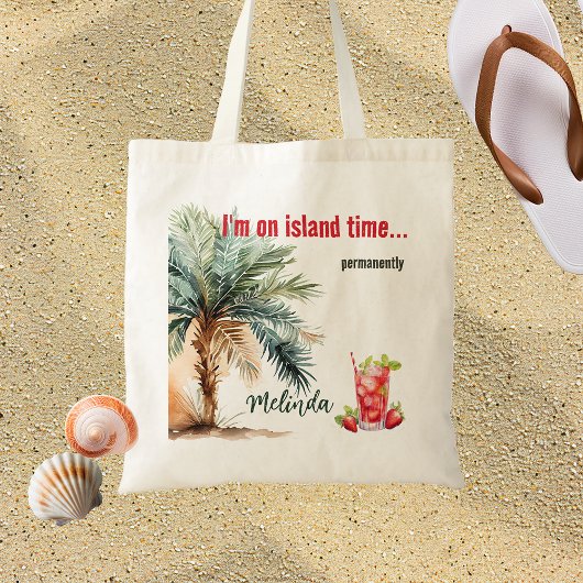 Tote Bag Je suis à Island Time... Plage personnalisée
