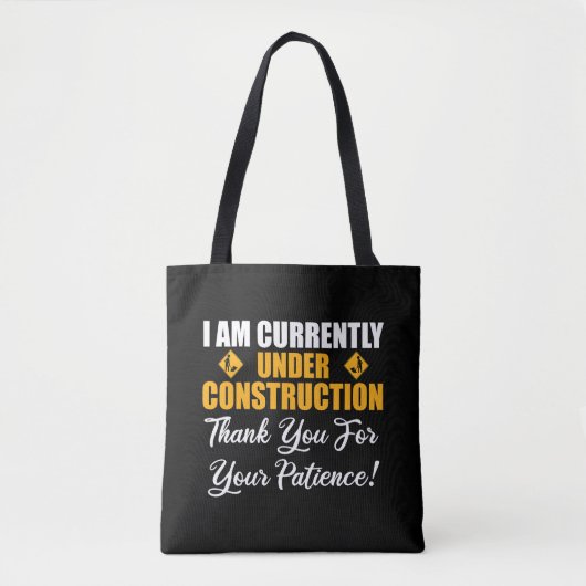Tote Bag Je Suis Actuellement En Construction (Devant)