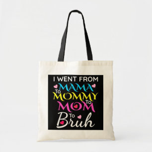 Tote Bag Je Suis Allé De Maman Maman Maman Maman Bruh Fête 