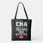 Tote Bag Je suis devenu CNA parce que les infirmières ont a (Dos)