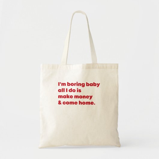 Tote Bag Je Suis Ennuyeux Bébé Tout Ce Que Je Fais C'Est Ga (Devant)