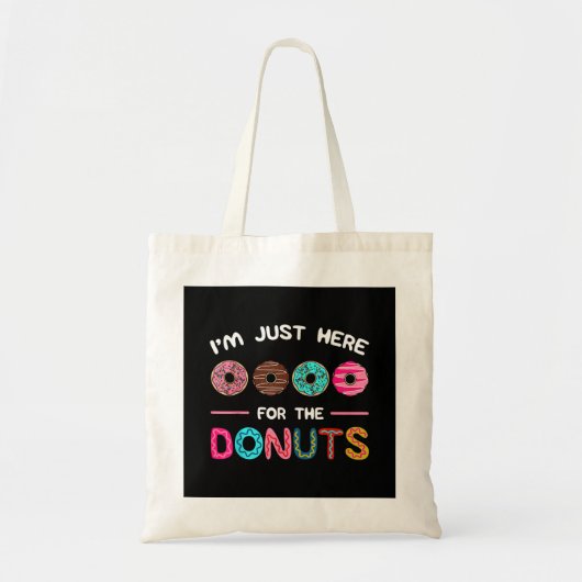 Tote Bag Je suis juste ici pour la douceur Doughnut Donuts (Devant)