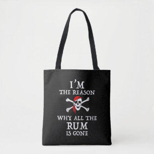 Tote Bag Je suis la raison pour laquelle tout le rhum est f