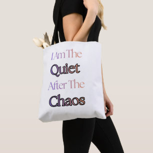 Tote Bag Je Suis Le Calme Après Le Chaos