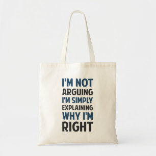 Tote Bag Je suis ne discutant pas moi explique