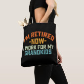 Tote Bag Je Suis Retraitée Maintenant Je Travaille Pour Ma  (De près)