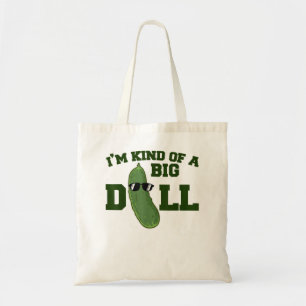 Tote Bag Je suis un genre de gros dill drôle Pickle pun 814