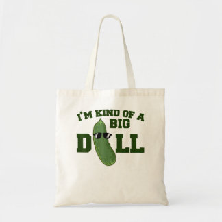 Tote Bag Je suis un genre de gros dill drôle Pickle pun 814