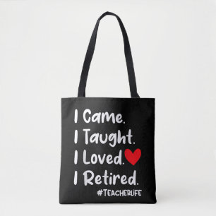 Tote Bag Je Suis Venu J'ai Enseigné J'ai Aimé Je Suis Retra