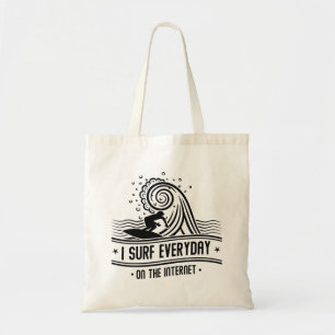 Tote Bag Je Surf Tous Les Jours Sur Internet