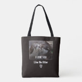 Tote Bag Je T'Aime Pas D'Otter Mignonne Photo (Dos)