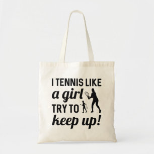 Tote Bag Je Tennis Comme Une Fille Essaie De Continuer